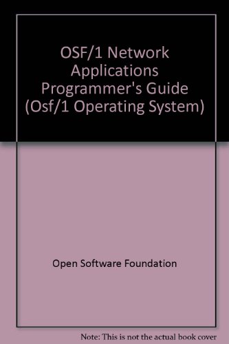 Osf/1 Network Applications Programmer's Guide: Revision 1.0 (Osf/1 Operating System) (9780136401452) by Open Software Foundation