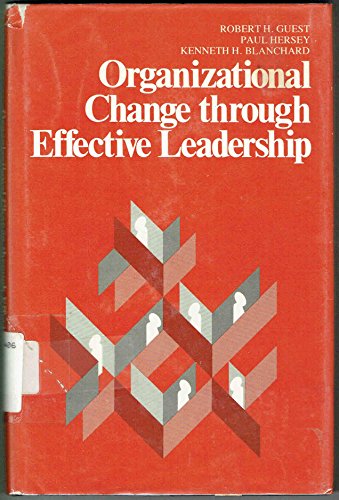 Stock image for Organizational Change Through Effective Leadership for sale by Better World Books