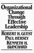 Organizational Change Through Effective Leadership (9780136413905) by Guest, Robert H.