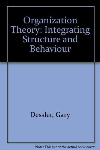 Organization Theory: Integrating Structure and Behavior (9780136419037) by Dessler, Gary