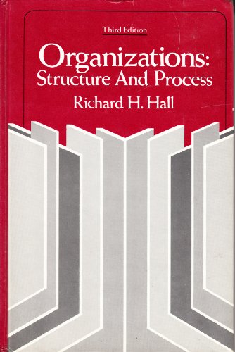 Organizations: Structure and process (Prentice-Hall series in sociology) (9780136419938) by Hall, Richard H