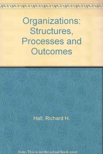 Beispielbild fr Organizations: Structures, processes, and outcomes zum Verkauf von Basement Seller 101