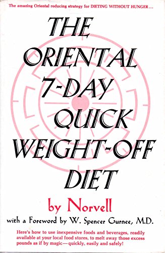 Imagen de archivo de The Oriental 7-Day Quick Weight-Off Diet a la venta por Wonder Book