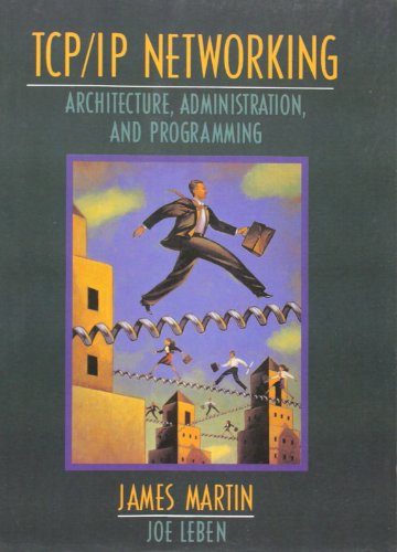 Beispielbild fr TCP/IP Networking: Architecture, Administration, and Programming zum Verkauf von Wonder Book
