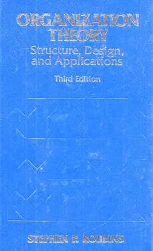 9780136424710: Organization Theory: Structures, Designs, and Applications