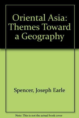 ORIENTAL ASIA, THEMES TOWARD A GEOGRAPHY