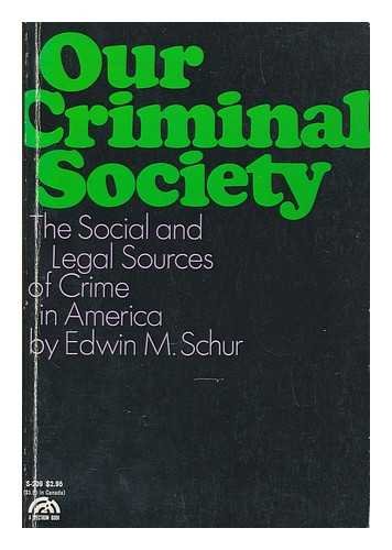 Beispielbild fr Our Criminal Society: The Social and Legal Sources of Crime in America zum Verkauf von Wonder Book