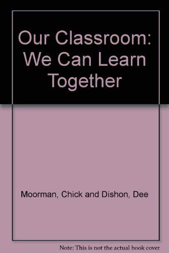 Imagen de archivo de Our Classroom: We Can Learn Together a la venta por dsmbooks