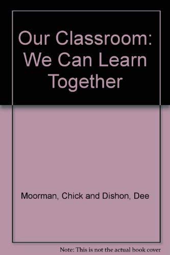 Stock image for Our Classroom: We Can Learn Together for sale by dsmbooks