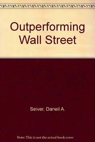 Beispielbild fr Outperforming Wall Street: Stock market profits through patience and discipline zum Verkauf von Wonder Book