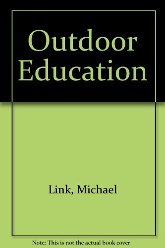 Beispielbild fr Outdoor Education zum Verkauf von Wonder Book