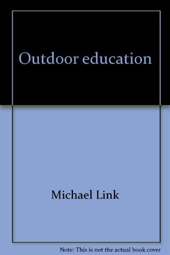 Beispielbild fr Outdoor Education : A Manual for Teaching in Nature's Classroom zum Verkauf von Better World Books