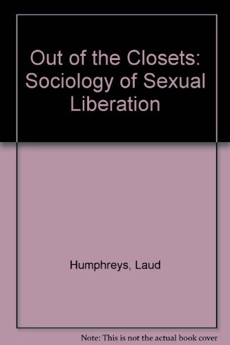 Stock image for Out of the closets;: The sociology of homosexual liberation (A Spectrum book) for sale by ThriftBooks-Dallas