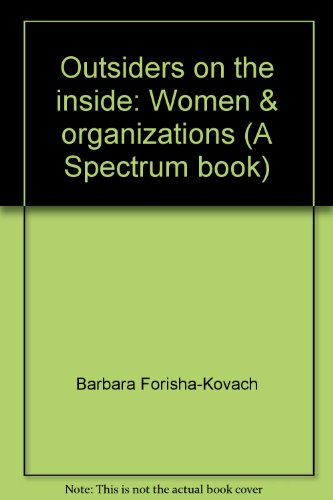 9780136453826: Outsiders on the inside: Women & organizations (A Spectrum book)