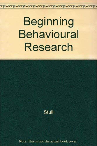 Beginning Behavioural Research (9780136461593) by Stull, Andrew
