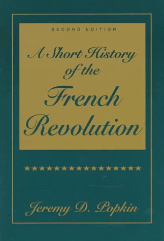 9780136474210: A Short History of the French Revolution