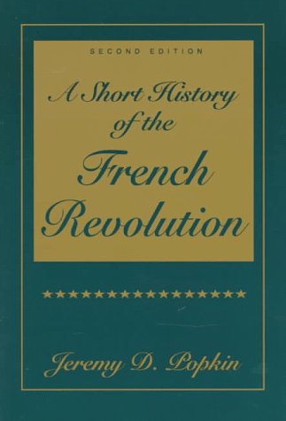 Stock image for A Short History of the French Revolution for sale by Better World Books