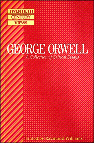 Orwell: A Collection of Critical Essays (20th Century Views S.) - Williams, Raymond [editor]