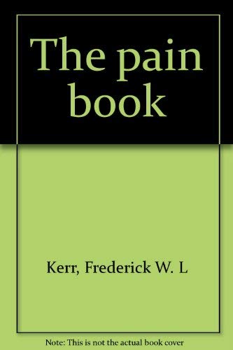 Stock image for The Pain Book for sale by Neil Shillington: Bookdealer/Booksearch