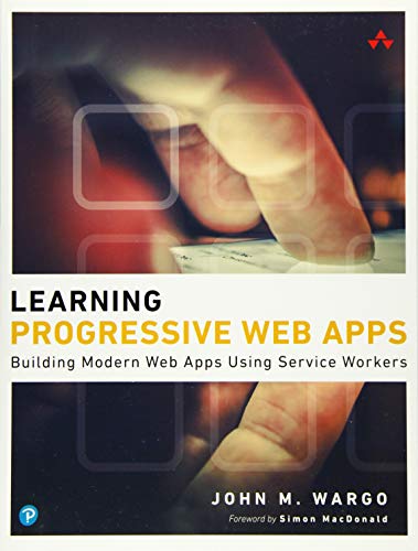 Stock image for Wargo, J: Learning Progressive Web Apps (Pearson Addison-Wesley Learning) for sale by medimops
