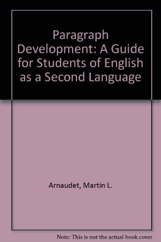 Imagen de archivo de Paragraph Development : A Guide for Students of English As a Second Language a la venta por Better World Books: West