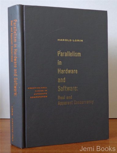 Stock image for Parallelism in hardware and software;: Real and apparent concurrency (Prentice-Hall series in automatic computation) for sale by Jenson Books Inc