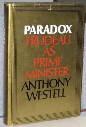 Imagen de archivo de Paradox : Trudeau As Prime Minister a la venta por Better World Books