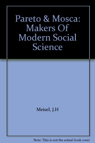 Imagen de archivo de Pareto & Mosca: Makers Of Modern Social Science a la venta por Better World Books