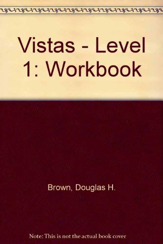 Vistas an Interactive Course in English Level 1 Workbook (9780136503422) by Brown, H. Douglas