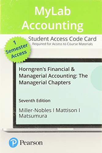 

MyLab Accounting with Pearson eText -- Access Card -- for Horngren's Financial & Managerial Accounting, The Managerial Chapters (7th Edition)