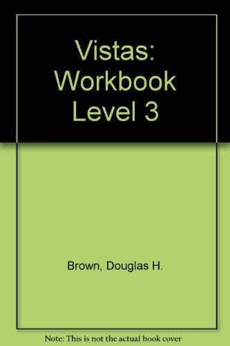 Vistas an Interactive Course in English Level 3 Workbook (9780136503750) by Brown, H. Douglas