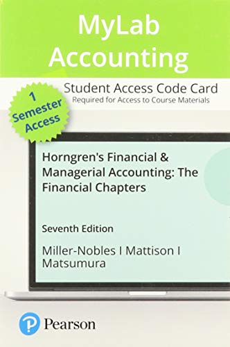 Stock image for MyLab Accounting with Pearson eText -- Access Card -- for Horngren's Financial And Managerial Accounting, The Financial Chapters (7th Edition) for sale by jasonybooks