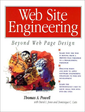 Web Site Engineering: Beyond Web Page Design (9780136509202) by Thomas A. Powell; David L. Jones; Dominique C. Cutts