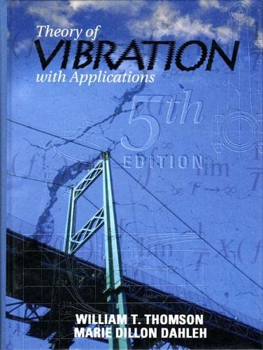9780136510680: Theory of Vibrations with Applications