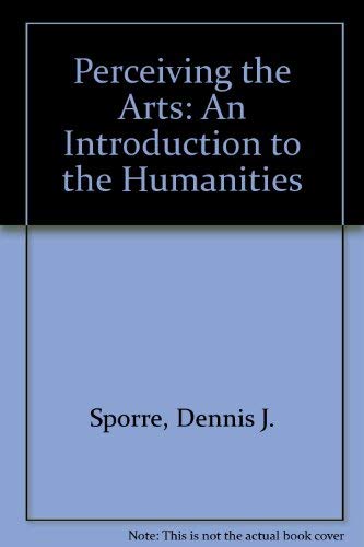 Beispielbild fr Perceiving the Arts: An Introduction to the Humanities zum Verkauf von Wonder Book