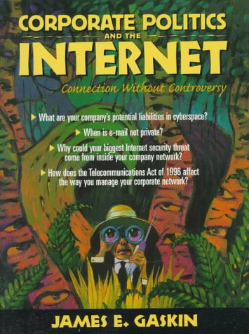 Stock image for Corporate Politics and the Internet: Connection Without Controversy for sale by Victoria Bookshop