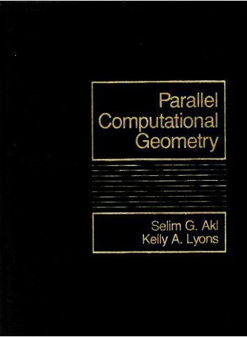 Parallel Computational Geometry (9780136520177) by Akl, Selim G.; Lyons, Kelly A.