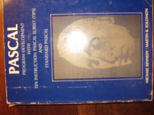 Pascal: Program Development With Ten Instruction Pascal Subset (Tips) and Standard Pascal