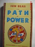 Stock image for Sun Bear the Path of Power : Sun Bear, Wabun and Barry Weinstock for sale by Better World Books