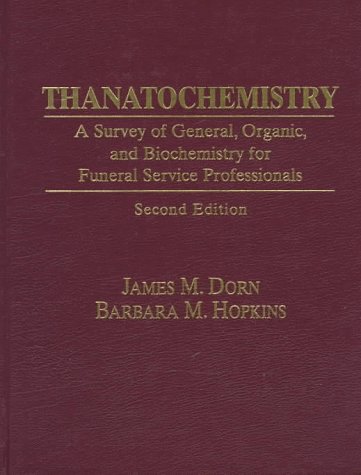 9780136541950: Thanatochemistry: A Survey of General, Organic, and Biochemistry for Funeral Service Professionals