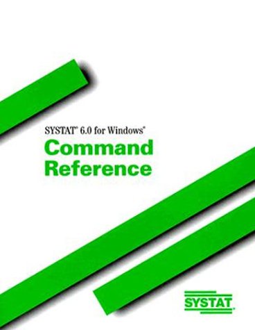 Command Reference: Systat 6.0 for Windows (9780136543107) by Spss Inc.