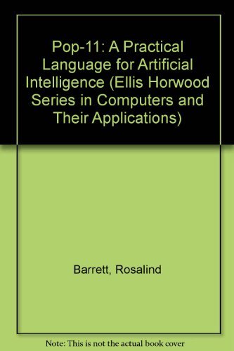 Stock image for POP-11: A Practical Language for Artificial Intelligence (Ellis Horwood Series in Computers and Their Applications) for sale by ThriftBooks-Dallas