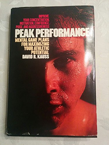 Beispielbild fr Peak Performance : Mental Game Plans for Maximizing Your Athletic Potential zum Verkauf von Better World Books