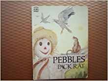 Pebbles, a Pack Rat (9780136553991) by Miller, Edna