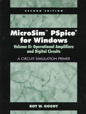 9780136558040: MicroSim PSpice for Windows, Volume II: Operational Amplifiers and Digital Circuits (A Circuit Simulation Primer): 2