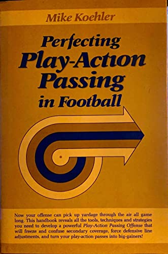 Stock image for Perfecting Play-Action Passing in Football for sale by ThriftBooks-Atlanta