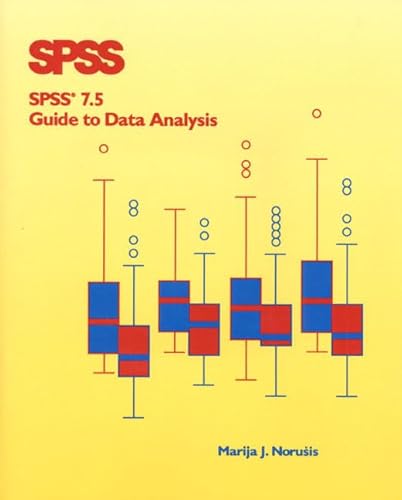 Imagen de archivo de Spss 7.5 Guide to Data Analysis a la venta por Wonder Book