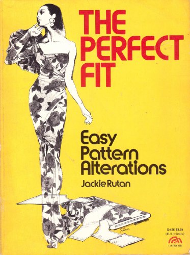 Stock image for The Perfect Fit: Easy Pattern Alterations (A Spectrum Book: S-426) for sale by dsmbooks