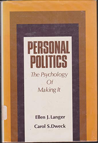 Personal politics: the psychology of making it