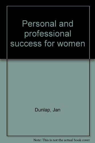 Stock image for PERSONAL AND PROFESSIONAL SUCCESS FOR WOMEN for sale by Neil Shillington: Bookdealer/Booksearch